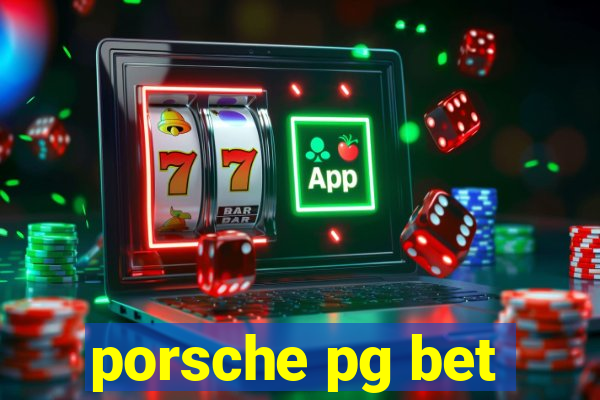 porsche pg bet